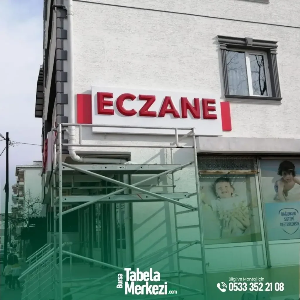 Bursa Eczane Tabelası Montajımız